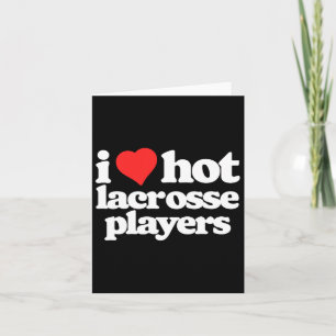 Tarjeta Amo a los jugadores de Lacrosse Lax calientes La c