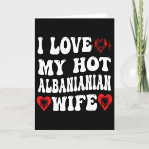 Tarjeta Amo a mi caliente esposa albyniana bandera de Alby