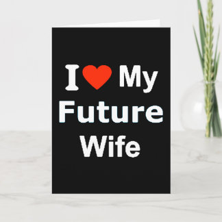 Tarjeta Amo a mi futura esposa divertidas expresiones de c