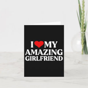 Tarjeta Amo a mi increíble novia Me encanta mi chica calie