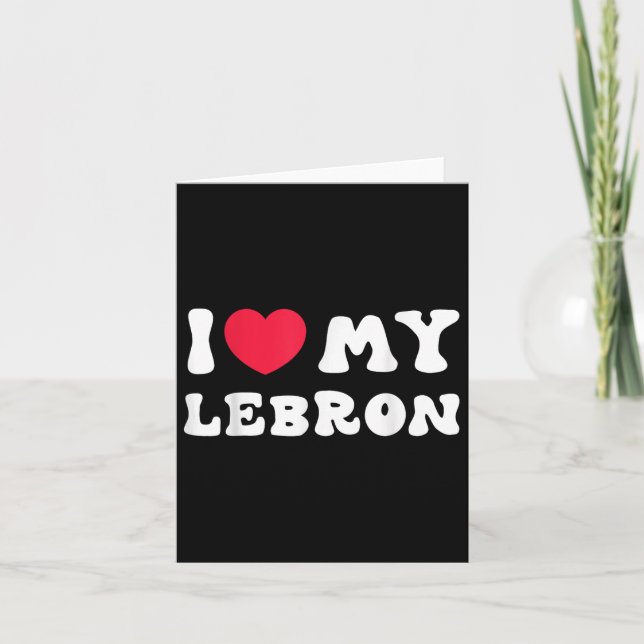 Tarjeta Amo a mi Lebron, me encanta mi Lebron amor  (Anverso)
