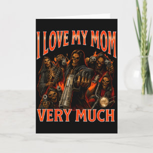Tarjeta Amo a mi mamá mucho Meme divertido de esqueleto