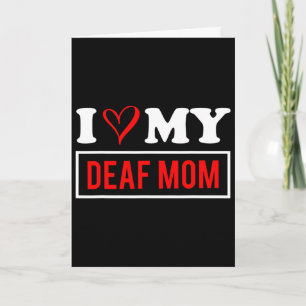 Tarjeta Amo a mi mamá sorda día de las madres 