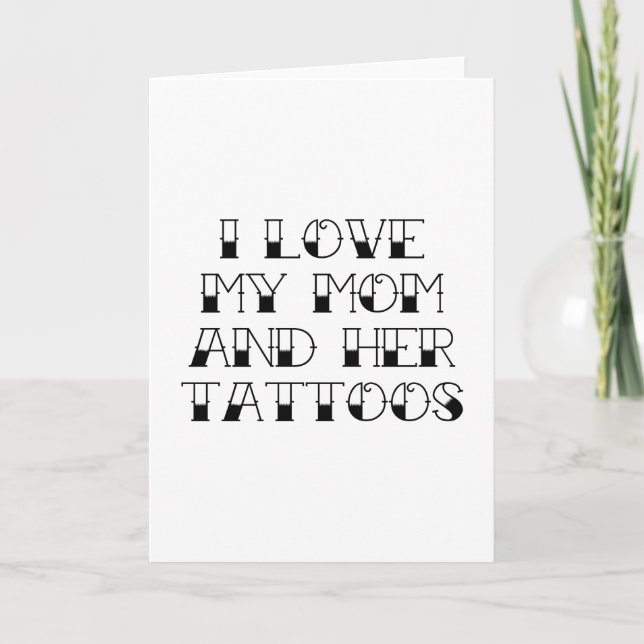 Tarjeta Amo A Mi Mamá Y Sus Tatuajes (Anverso)