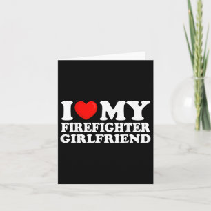 Tarjeta Amo a mi novia bombero Me encanta mi novia calient