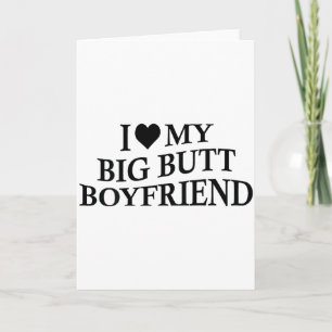 Tarjeta Amo a mi novio de culo grande divertido en B