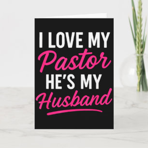 Tarjeta Amo a mi pastor Él es mi esposo - Divertido cristi