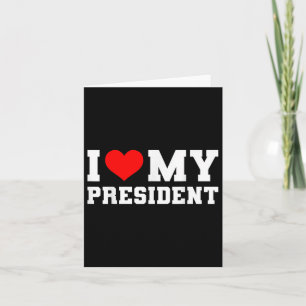 Tarjeta Amo a mi presidente Donald Trump 2024 Me encanta m