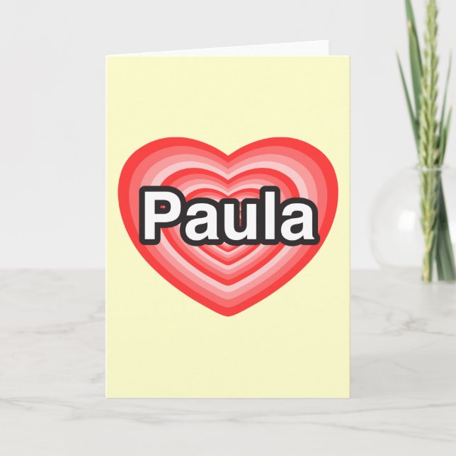 Tarjeta Amo a Paula. Te amo Paula. Corazón (Anverso)