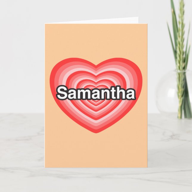 Tarjeta Amo a Samantha. Te amo Samantha. Corazón (Anverso)