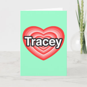 Tarjeta Amo a Tracey. Te amo Tracey. Corazón