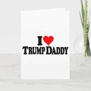 Tarjeta Amo Corazón Trump Papá El Hogar De Papá