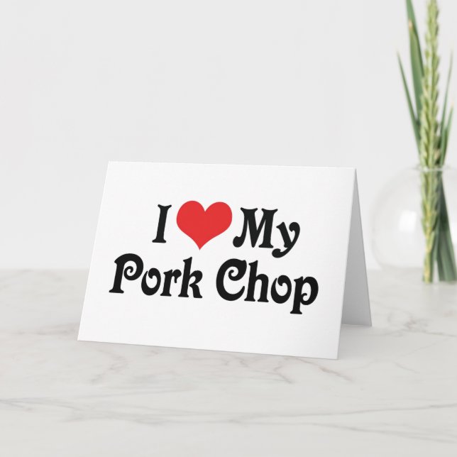 Tarjeta Amo Mi Chuleta De Cerdo (Anverso)