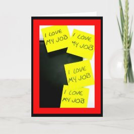 Tarjeta ¡Amo mi trabajo! ¡Sigue Repitiendo Hasta Que Se Pa