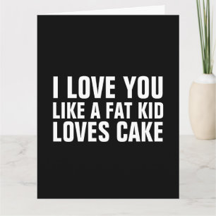 TARJETA AMO QUE TE GUSTE EL GUSTO DE LOS NIÑOS GRANDES CAK