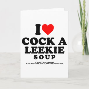 Tarjeta Amo una sopa Leekie Sopa escocesa de pollo y puerr