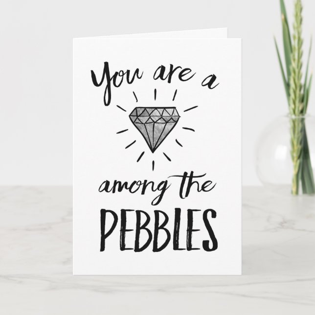 Tarjeta Amor - Eres un Diamante entre las Pebbles (Anverso)