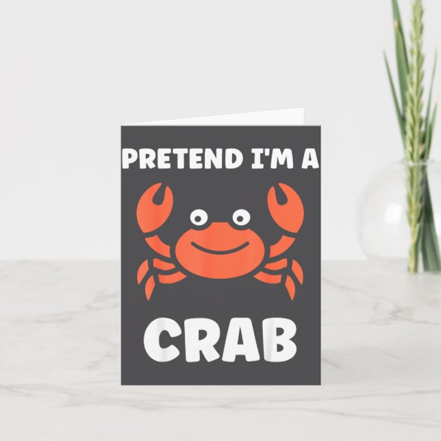 Tarjeta Animals Funny Crabs Quote Pretend I'm A Crab  (Anverso)