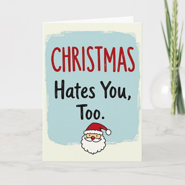 Tarjeta anti holiday Christmas card Christmas hate you too (Anverso)