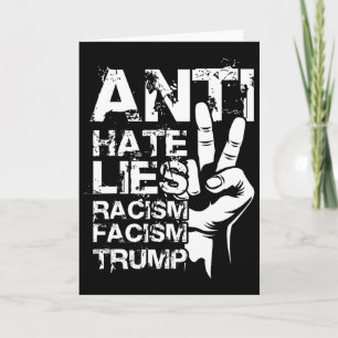 Tarjeta Anti Mentiras Odio Racismo Facismo Trump