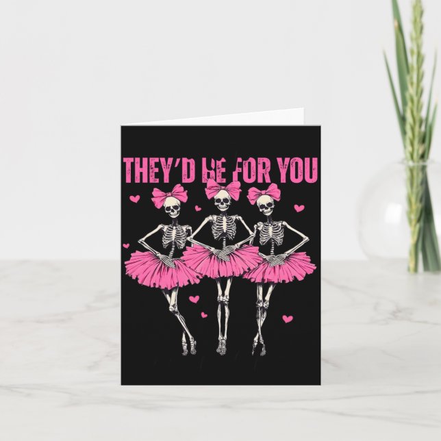 Tarjeta Anti Theyd Be For You Girls Club Skeleton T  (Anverso)