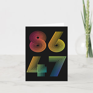 Tarjeta Anti Trump 8647 86 47 Encender a 47 presidente ant