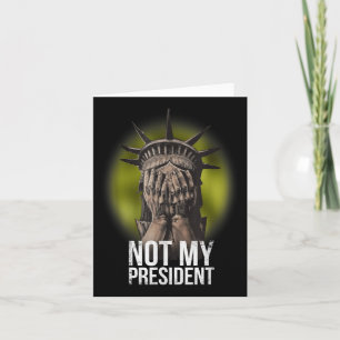 Tarjeta Anti Trump, no mi presidente Teeshirt se resiste