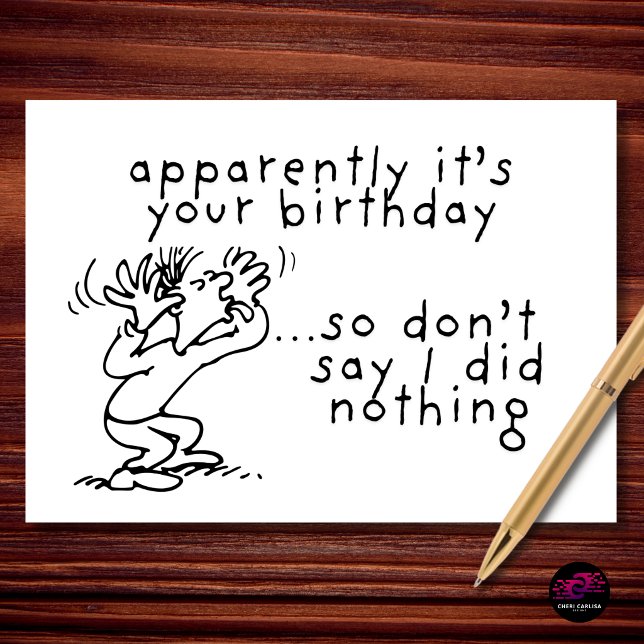 Tarjeta Aparentemente tu cumpleaños no digas que no hice n (Apparently it’s your birthday… so yeah, this counts 😏)