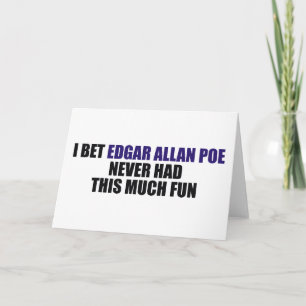 Tarjeta Aposté que Edgar Allan Poe nunca se divertía este
