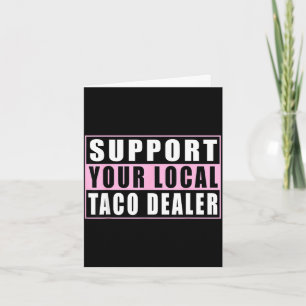 Tarjeta Apoya al distribuidor de tacos local divertidos ta