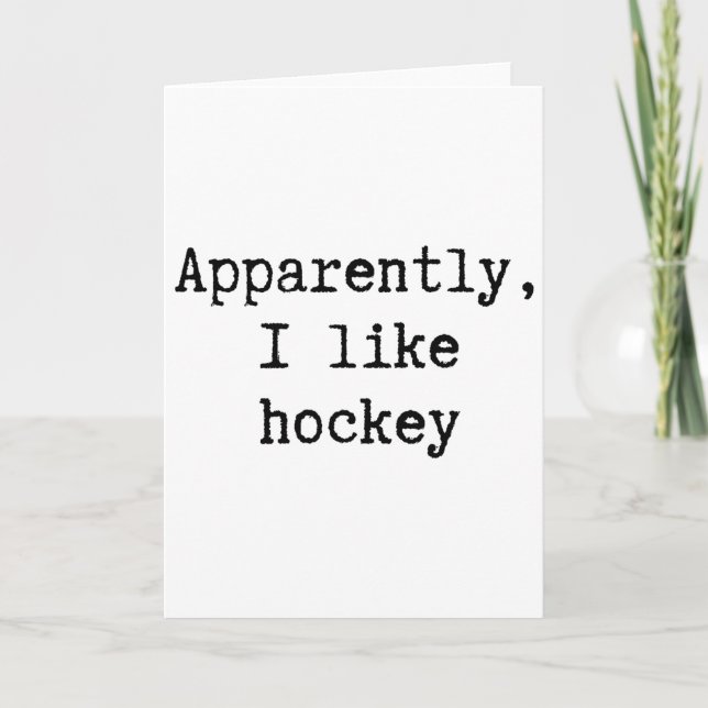Tarjeta Apparently I Like Hockey Funny Mom Dad Sister Brot (Anverso)