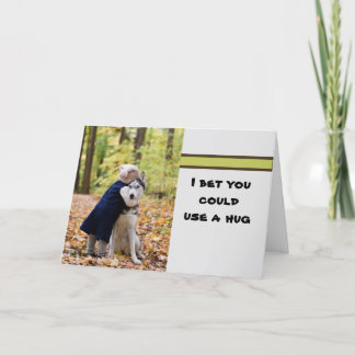 Tarjeta Apuesto a que podrías usar un abrazo