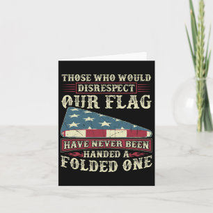 Tarjeta Aquellos Que No Respetarían Nuestra Bandera Nunca