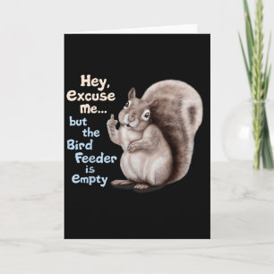 Tarjeta Ardilla Oye, Disculpa Pero Tu Comedero De Pájaros 