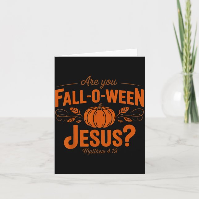 Tarjeta Are You Fall-o-ween Jesus Fall Halloween Christian (Anverso)