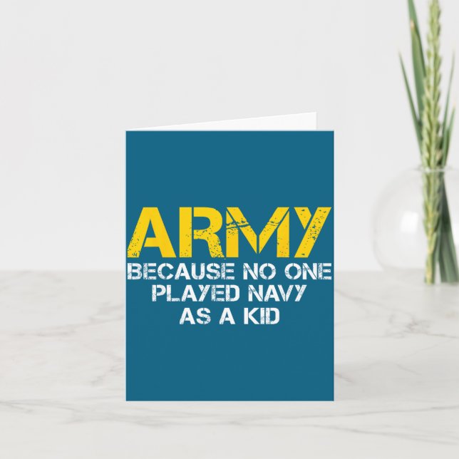 Tarjeta Army Because Played Navy As A Kid Funny Army Vinta (Anverso)