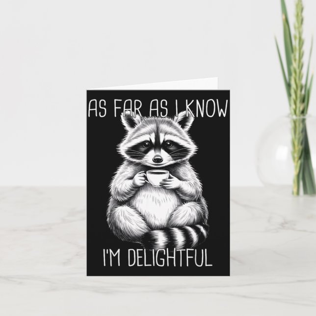 Tarjeta As Far As I Know I'm Delightful Raccoon  (Anverso)