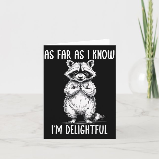 Tarjeta As Far As I Know I'm Delightful Raccoon  (Anverso)