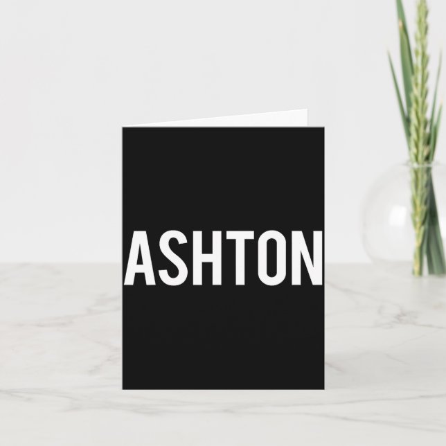 Tarjeta Ashton - Cool New Funny Name Fan Gift Tee  (Anverso)