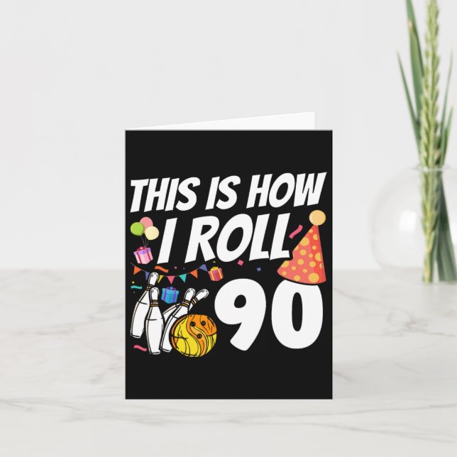 Tarjeta Así es como rollo 90 Bowling 90 cumpleaños (Anverso)