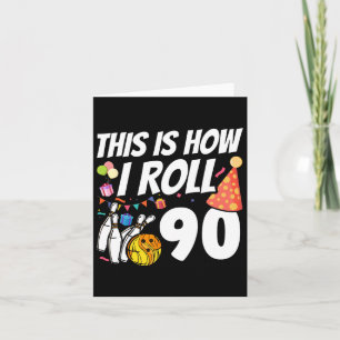 Tarjeta Así es como rollo 90 Bowling 90 cumpleaños