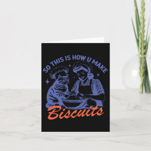 Tarjeta Así Que Así Es Como Haces Que Los Biscuits Sean Gr