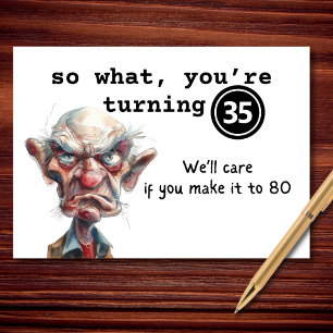 Tarjeta Así que qué, estás cumpliendo 35 Cumpleaños sarcás