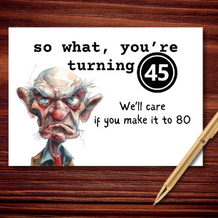 Tarjeta Así que qué, estás cumpliendo 45 Cumpleaños sarcás