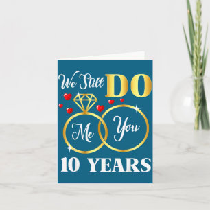 Tarjeta Aún 10 años de matrimonio Aniversario de bodas 10