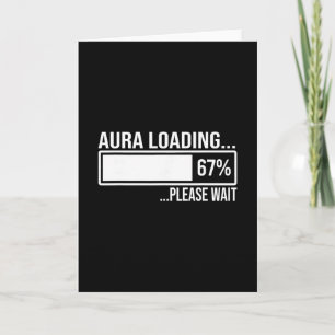 Tarjeta Aura cargando 67 meme divertido seis siete Gen Alp