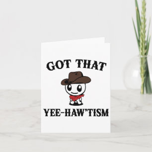 Tarjeta Autism Shirt Funny Consiguió Que Yee Haw Meme Cowb