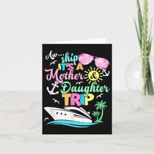 Tarjeta Aw Ship it A Mother&amp; Daughter Trip Family Mamá