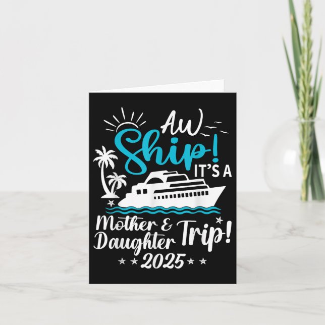 Tarjeta Aw Ship its A Mother And Daughter Trip 2025 Cruise (Anverso)