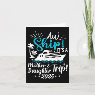 Tarjeta Aw Ship its A Mother And Daughter Trip 2025 Cruise